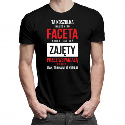 Ta koszulka należy do faceta, który jest już zajęty - męska koszulka z nadrukiem
