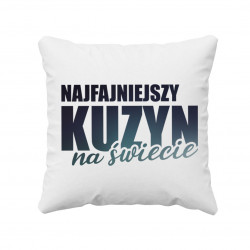 Najfajniejszy kuzyn na świecie - poduszka z nadrukiem