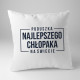 Poduszka najlepszego chłopaka na świecie - poduszka z nadrukiem