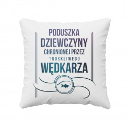 Poduszka dziewczyny chronionej przez troskliwego wędkarza - poduszka z nadrukiem