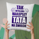 Tak wygląda najlepszy tata na świecie - poduszka