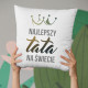 Najlepszy tata na świecie - poduszka z nadrukiem