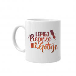 Lepiej pieprzę niż gotuję - kubek