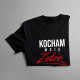 Kocham moją zołzę - męska koszulka z nadrukiem