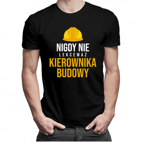 Nigdy nie lekceważ kierownika budowy - męska koszulka z nadrukiem