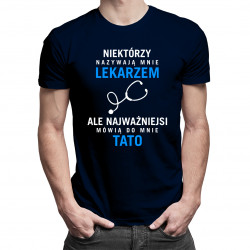 Niektórzy nazywają mnie lekarzem - męska koszulka z nadrukiem