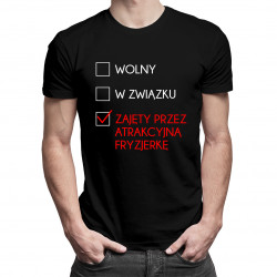 Zajęty przez atrakcyjną fryzjerkę - męska koszulka z nadrukiem