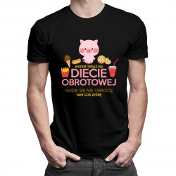 Jestem teraz na diecie obrotowej - męska koszulka z nadrukiem