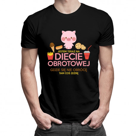 Jestem teraz na diecie obrotowej - męska koszulka z nadrukiem
