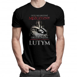 Nigdy nie lekceważ mężczyzny urodzonego w lutym - męska koszulka z nadrukiem
