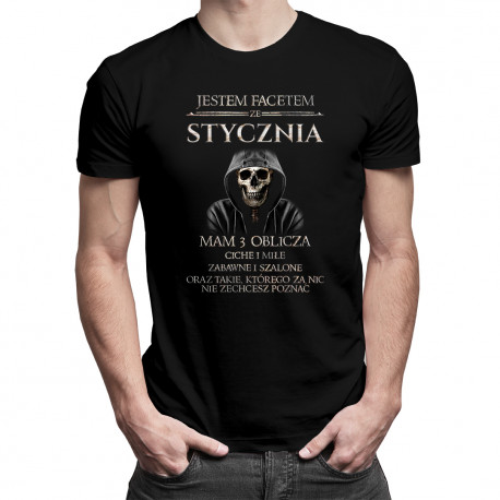 Jestem facetem ze stycznia. Mam 3 oblicza - męska koszulka z nadrukiem