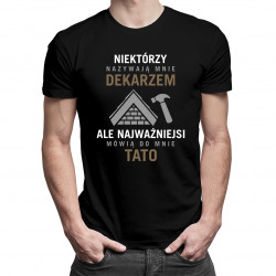 Niektórzy nazywają mnie dekarzem - męska koszulka z nadrukiem