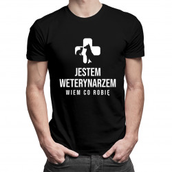 Jestem weterynarzem, wiem co robię - męska koszulka z nadrukiem