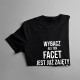 Wybacz - facet zajęty przez kosmetyczkę - męska koszulka z nadrukiem
