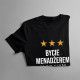 Bycie menadżerem to nie zawód, to styl życia - męska koszulka z nadrukiem