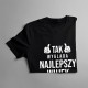 Tak wygląda najlepszy wujek na świecie - męska koszulka z nadrukiem
