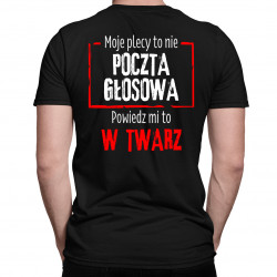 Powiedz mi to w twarz - męska koszulka z nadrukiem