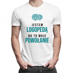 Jestem logopedą bo to moje powołanie - męska koszulka z nadrukiem