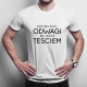 Potrzeba wiele odwagi, aby zostać teściem - męska koszulka z nadrukiem