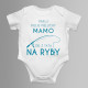 Pakuj moje pieluchy mamo - ryby - body dziecięce z nadrukiem