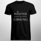 Winter is coming - męska koszulka z nadrukiem