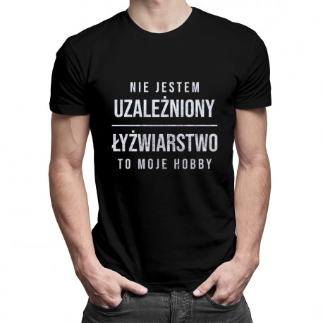 Nie jestem uzależniony, łyżwiarstwo to moje hobby - męska koszulka z nadrukiem