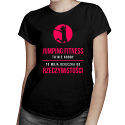 Jumping fitness to nie hobby - damska koszulka z nadrukiem