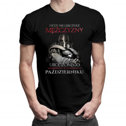 Nigdy nie lekceważ mężczyzny urodzonego w październiku - męska koszulka z nadrukiem