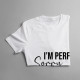 I'm perfect, sorry - koszulka dziecięca z nadrukiem