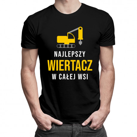 Najlepszy wiertacz we wsi - męska koszulka z nadrukiem