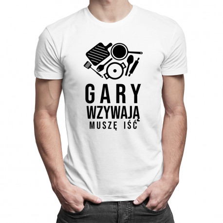 Gary wzywają, muszę iść - męska koszulka z nadrukiem