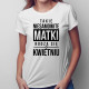 Takie niesamowite matki rodzą się w kwietniu