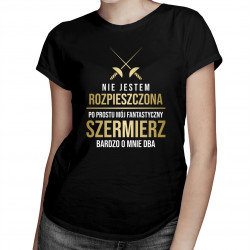 Nie jestem rozpieszczona - dziewczyna szermierza - damska koszulka z nadrukiem