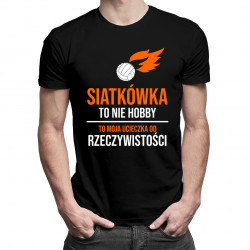 Siatkówka to nie hobby, to moja ucieczka - męska koszulka z nadrukiem