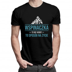 Wspinaczka to nie hobby, to sposób na życie