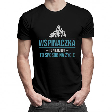 Wspinaczka to nie hobby, to sposób na życie