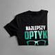 Najlepszy optyk w całej wsi - męska koszulka z nadrukiem