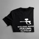 Wyglądam jakbym pracował, ale myślami gram w paintball