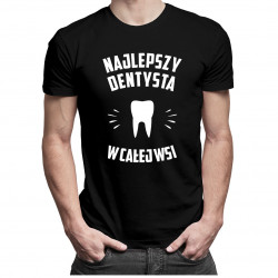 Najlepszy dentysta we wsi - męska koszulka z nadrukiem