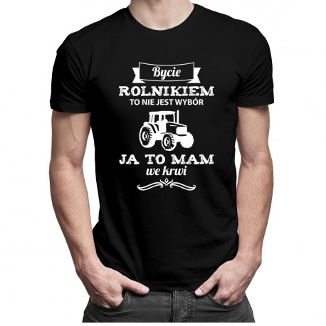 Bycie rolnikiem to nie jest wybór, ja to mam we krwi