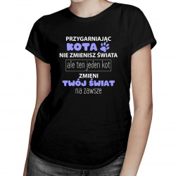 Przygarniając kota nie zmienisz świata, ale ten jeden kot zmieni Twój świat na zawsze