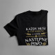 Każdy musi w coś wierzyć. Ja wierzę w następne piwo - męska koszulka z nadrukiem