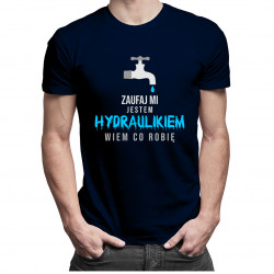 Zaufaj mi, jestem hydraulikiem, wiem co robię