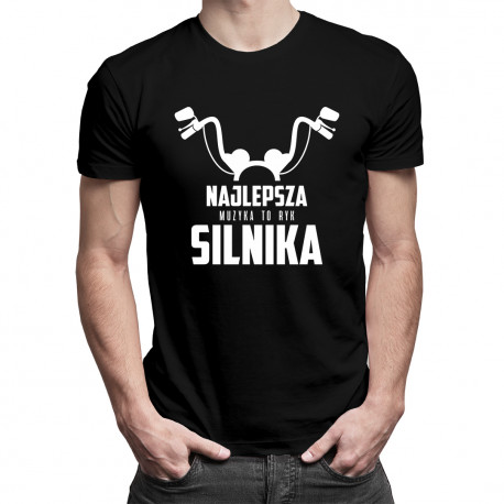 Najlepsza muzyka to ryk silnika - męska koszulka z nadrukiem