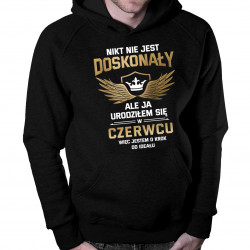 Nikt nie jest doskonały, ale ja urodziłem się w czerwcu - męska bluza z nadrukiem
