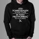 Jeżeli powiedziałem, że to zrobię, to zrobię - męska bluza z nadrukiem