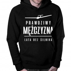 Prawdziwy mężczyzna lata bez silnika - męska bluza z nadrukiem