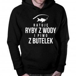 Ratuję ryby z wody i piwo z butelek - męska bluza z nadrukiem