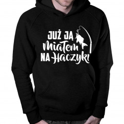 Już ją miałem na haczyku - męska bluza z nadrukiem