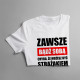 Zawsze bądź sobą chyba, że możesz być strażakiem wtedy zawsze bądź strażakiem - męska koszulka z nadrukiem